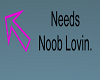 Noob Loving sign