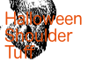 Halloween Shoulder Tuff