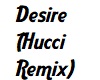 Desire (Hucci Remix)