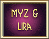 MYZ & LIRA