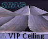 SHAG  VIP Ceiling