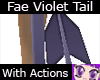 Fae Violet Tail