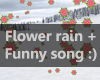 Pink flowerrain + song
