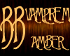  *BB* VAMPIRE M - Amber