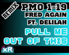 Pull Me Out Of This |RMX