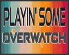 Playing Overwatch Sign 2