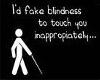 Fake Blindness