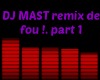 DJ MAST remix de fou ! 1