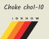 IDK How - Choke