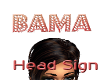bama Head Sign