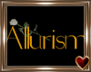 T♥ Allurism  Sign