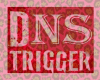 DNS*Deriv Trigger MuSIC