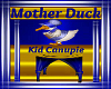 Mother duck  kid Canup