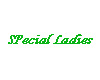 Special Ladies