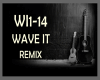 WAVE IT ♫ REMIX