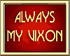 ALWAYS MY VIXON