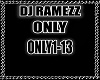 DJ RAMEZZ ONLY