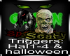 Halloween Trigger Scary