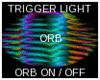 TRIGGER LIGHT ORB