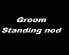 groom standing nod
