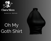 Oh My Goth Shirt