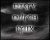 Dirty Dutch Mix Part1
