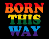 Born This Way Flag