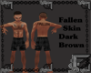[FS] Fallenskin Darkbrwn