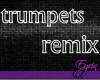 remix trumpets