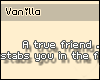 *V* A True Friend