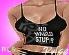 No Hablo Stupid | RLS