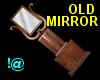 !@ Old mirror