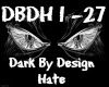 Dark By Design Hate 1-2