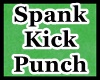 Spank/Kick/Punch