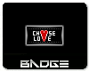 Choose Love Badge