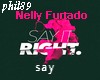 N.Furtado - Say it right