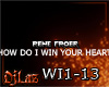 HOW DO I WIN YOUR HEART