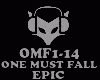 EPIC - ONE MUST FALL