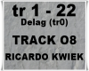 TRACK08/Ricardo Kwiek