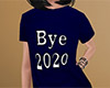 Bye 2020 Shirt Blue (F)