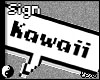 LR - Kawaii Sign