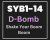 D-Bomb - Shake Your Boom