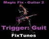 Magic Fix - Guitar 2