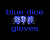 BLUE DICE GLOVES