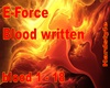 Blood written E-Force