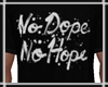 No Hope Shirt HD