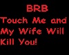 Zy| BRB Wife Will Kill