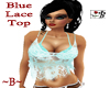 ~B~ Blue Lace Top