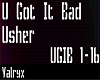 U Got It Bad