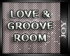 J* Love & Groove Room